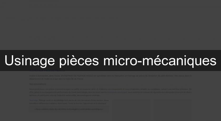 Usinage pièces micro-mécaniques