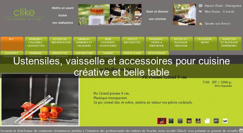 Ustensiles, vaisselle et accessoires pour cuisine créative et belle table Ustensiles, vaisselle et accessoires pour cuisine créative et belle table