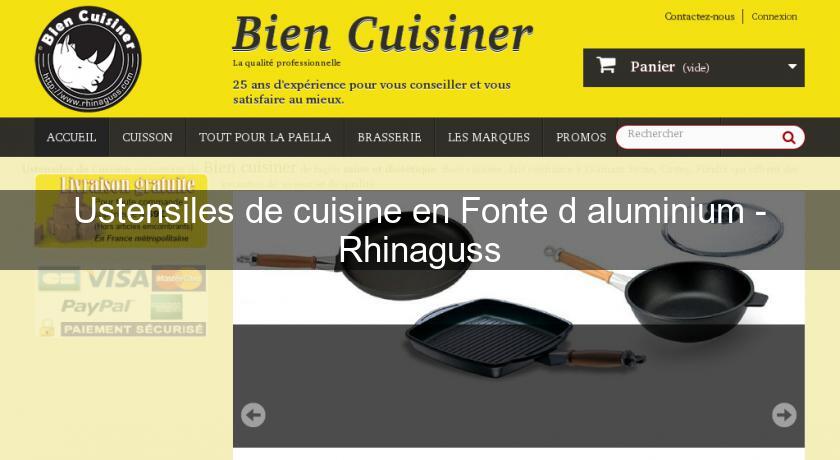 Ustensiles de cuisine en Fonte d'aluminium - Rhinaguss Ustensiles de cuisine en Fonte d'aluminium - Rhinaguss