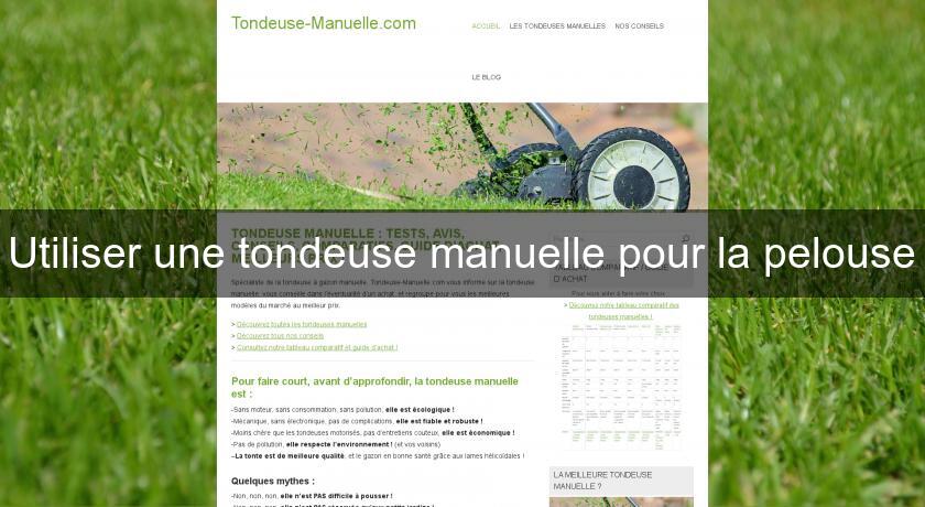 Utiliser une tondeuse manuelle pour la pelouse Utiliser une tondeuse manuelle pour la pelouse