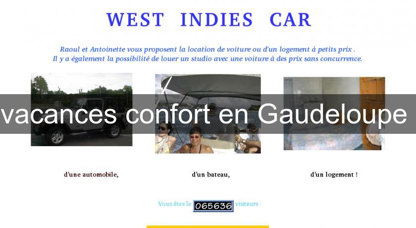 vacances confort en Gaudeloupe 