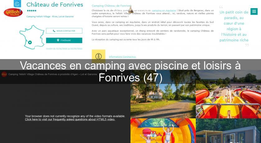 Vacances en camping avec piscine et loisirs à Fonrives (47) Vacances en camping avec piscine et loisirs à Fonrives (47)