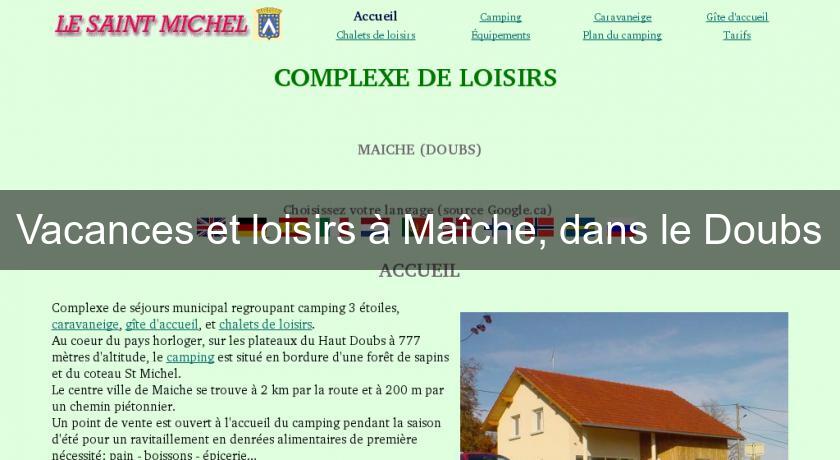 Vacances et loisirs à Maîche, dans le Doubs Vacances et loisirs à Maîche, dans le Doubs