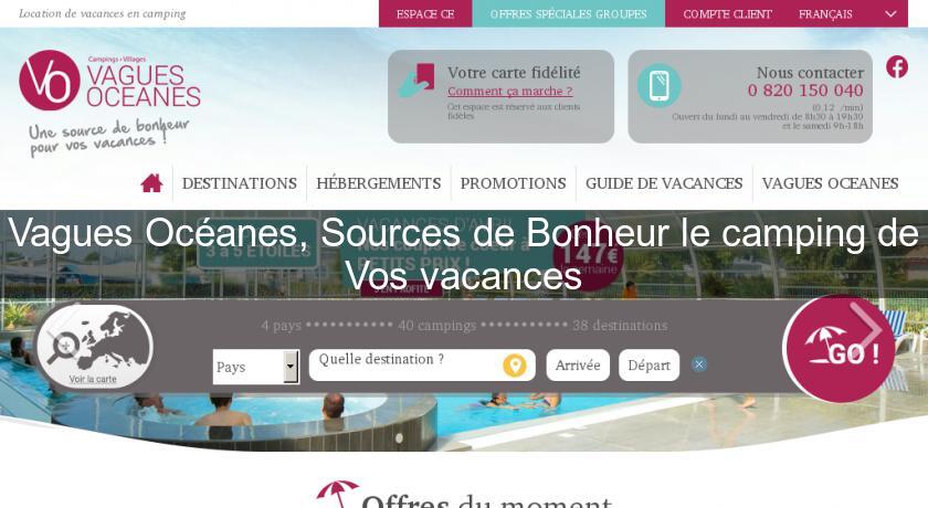 Vagues Océanes, Sources de Bonheur le camping de Vos vacances Vagues Océanes, Sources de Bonheur le camping de Vos vacances
