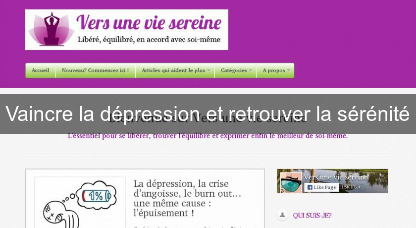 Vaincre la dépression et retrouver la sérénité Vaincre la dépression et retrouver la sérénité