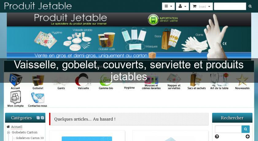 Vaisselle, gobelet, couverts, serviette et produits jetables