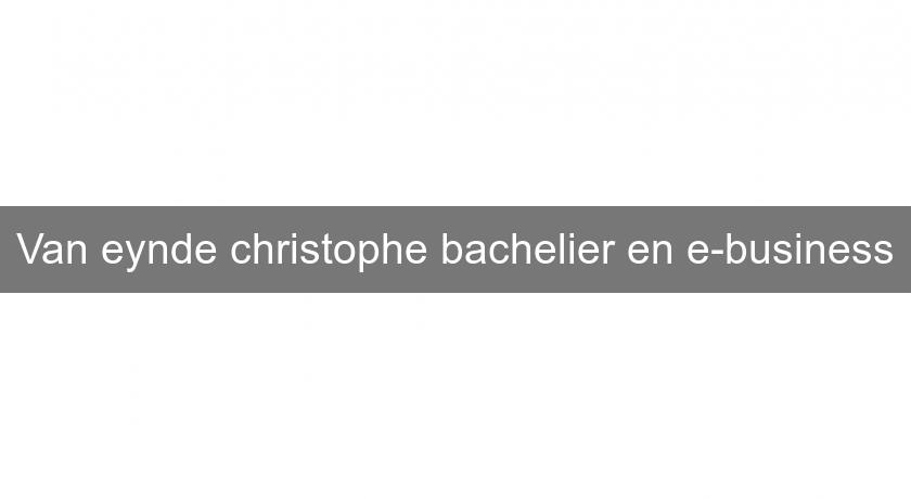 Van eynde christophe bachelier en e-business Van eynde christophe bachelier en e-business