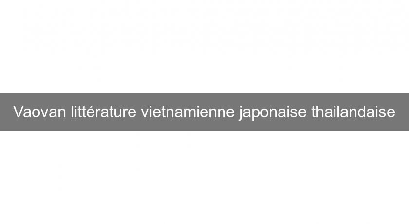 Vaovan littérature vietnamienne japonaise thailandaise