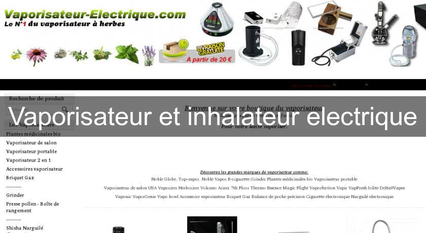 Vaporisateur et inhalateur electrique Vaporisateur et inhalateur electrique