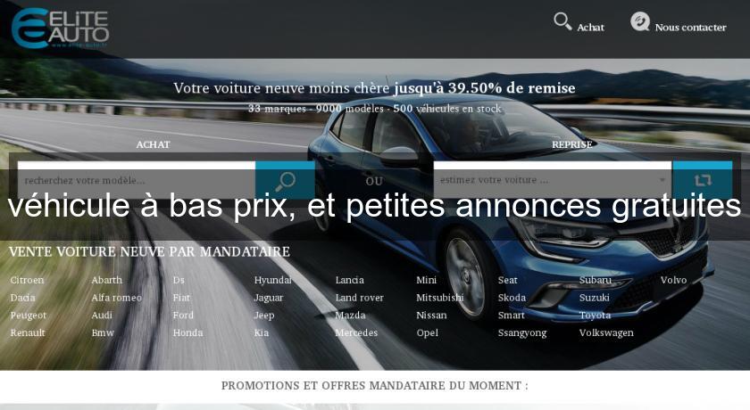 véhicule à bas prix, et petites annonces gratuites