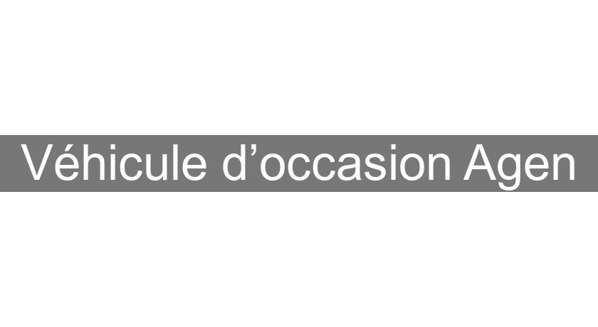 Véhicule d’occasion Agen Véhicule d’occasion Agen