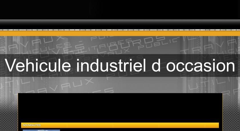 Vehicule industriel d'occasion Vehicule industriel d'occasion