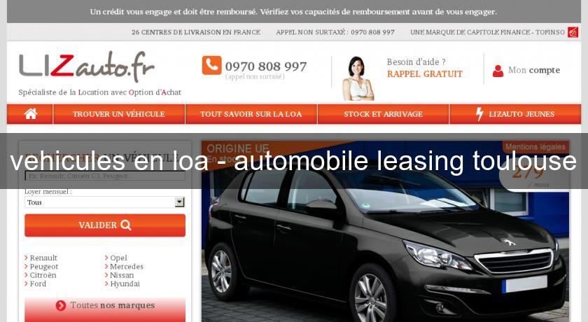 vehicules en loa - automobile leasing toulouse