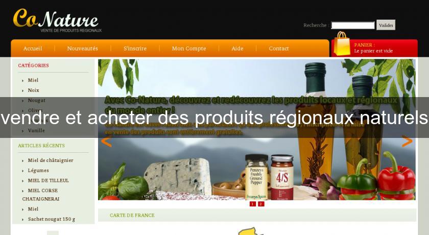 vendre et acheter des produits régionaux naturels vendre et acheter des produits régionaux naturels