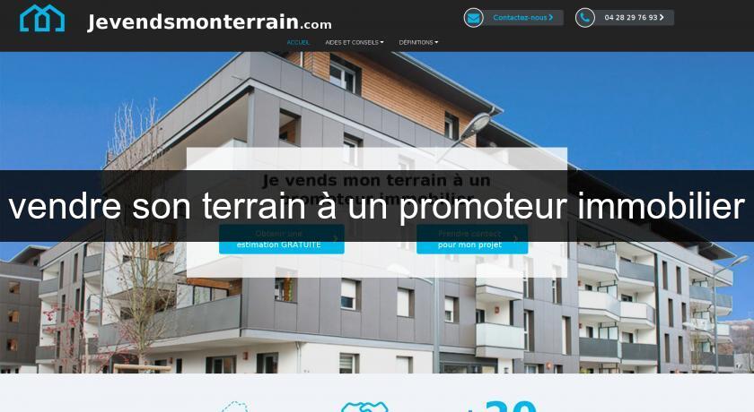 vendre son terrain à un promoteur immobilier