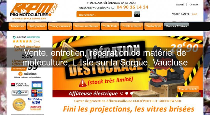 Vente, entretien, réparation de matériel de motoculture, L'Isle sur la Sorgue, Vaucluse Vente, entretien, réparation de matériel de motoculture, L'Isle sur la Sorgue, Vaucluse