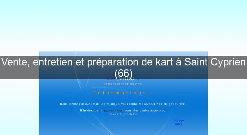 Vente, entretien et préparation de kart à Saint Cyprien (66) Vente, entretien et préparation de kart à Saint Cyprien (66)