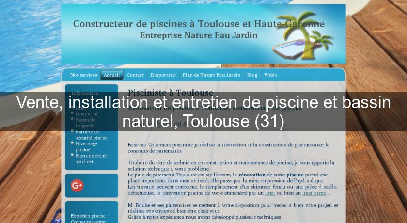 Vente, installation et entretien de piscine et bassin naturel, Toulouse (31) Vente, installation et entretien de piscine et bassin naturel, Toulouse (31)