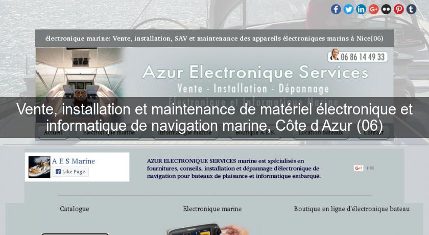 Vente, installation et maintenance de matériel électronique et informatique de navigation marine, Côte d'Azur (06)