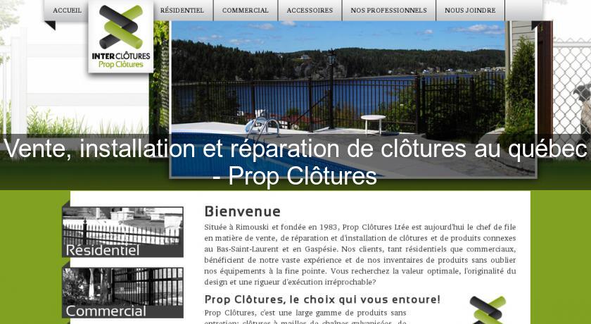 Vente, installation et réparation de clôtures au québec - Prop Clôtures Vente, installation et réparation de clôtures au québec - Prop Clôtures