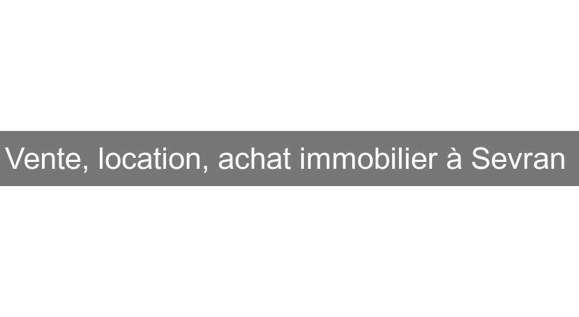 Vente, location, achat immobilier à Sevran Vente, location, achat immobilier à Sevran