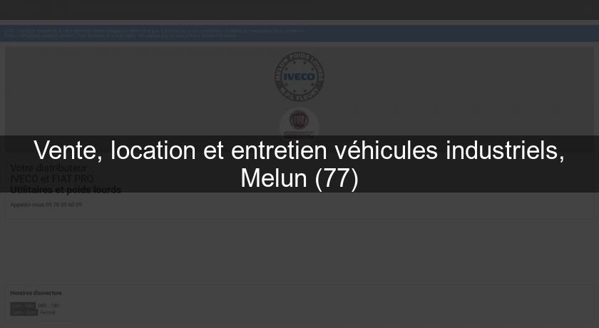 Vente, location et entretien véhicules industriels, Melun (77) Vente, location et entretien véhicules industriels, Melun (77)