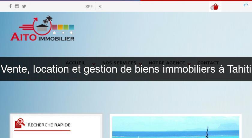 Vente, location et gestion de biens immobiliers à Tahiti