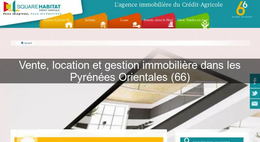 Vente, location et gestion immobilière dans les Pyrénées Orientales (66)