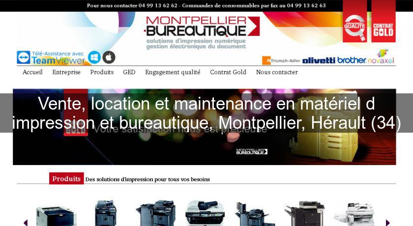 Vente, location et maintenance en matériel d'impression et bureautique, Montpellier, Hérault (34) Vente, location et maintenance en matériel d'impression et bureautique, Montpellier, Hérault (34)