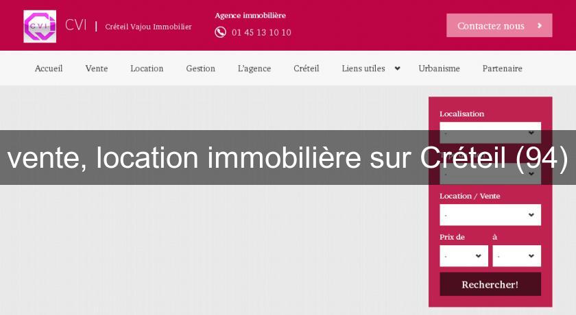 vente, location immobilière sur Créteil (94) vente, location immobilière sur Créteil (94)