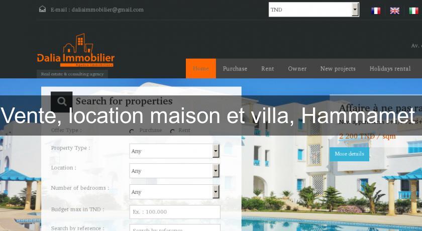 Vente, location maison et villa, Hammamet Vente, location maison et villa, Hammamet