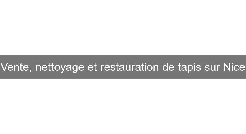 Vente, nettoyage et restauration de tapis sur Nice Vente, nettoyage et restauration de tapis sur Nice