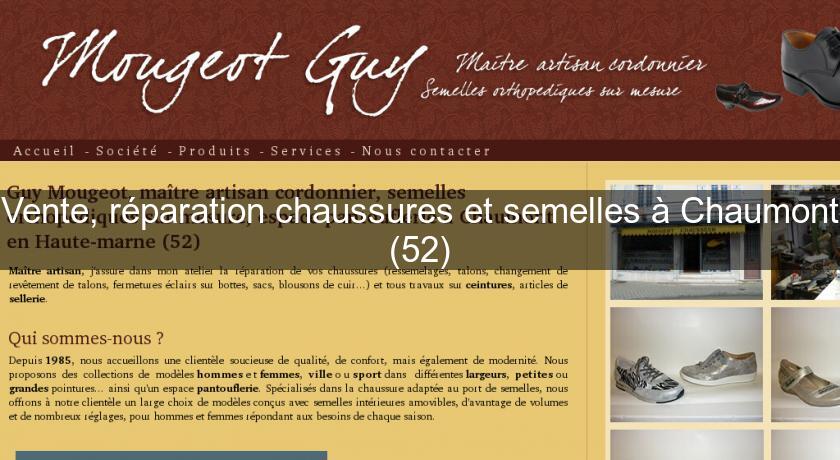Vente, réparation chaussures et semelles à Chaumont (52) Vente, réparation chaussures et semelles à Chaumont (52)