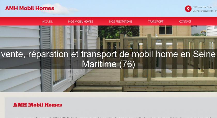 vente, réparation et transport de mobil home en Seine Maritime (76) vente, réparation et transport de mobil home en Seine Maritime (76)