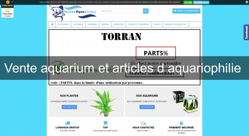 Vente aquarium et articles d'aquariophilie 