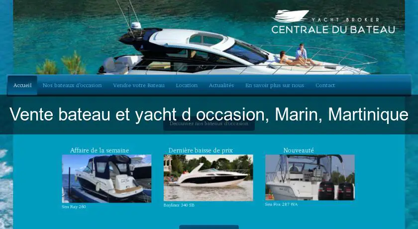 Vente bateau et yacht d'occasion, Marin, Martinique