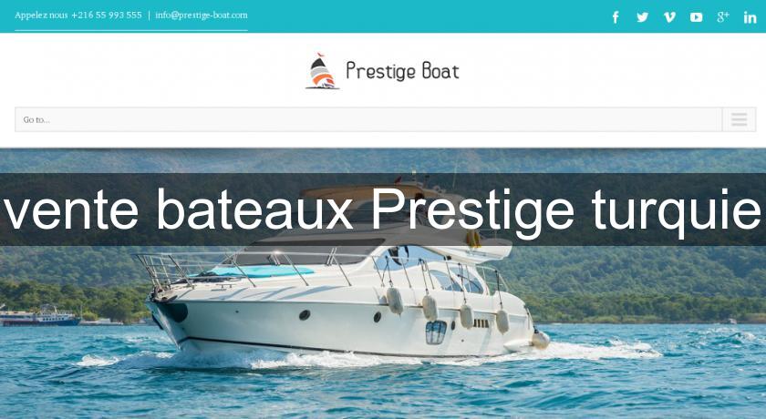 vente bateaux Prestige turquie vente bateaux Prestige turquie
