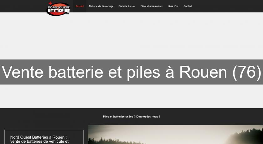 Vente batterie et piles à Rouen (76)