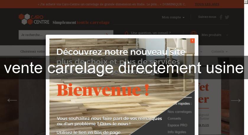 vente carrelage directement usine vente carrelage directement usine