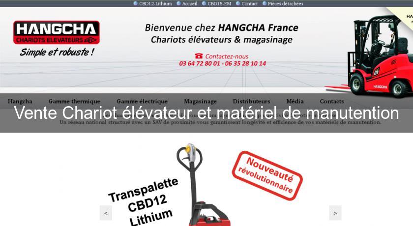 Vente Chariot élévateur et matériel de manutention Vente Chariot élévateur et matériel de manutention