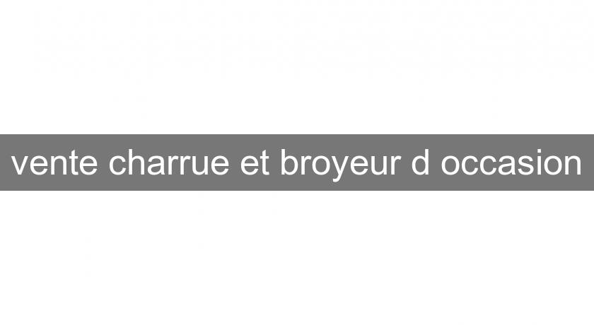 vente charrue et broyeur d'occasion vente charrue et broyeur d'occasion