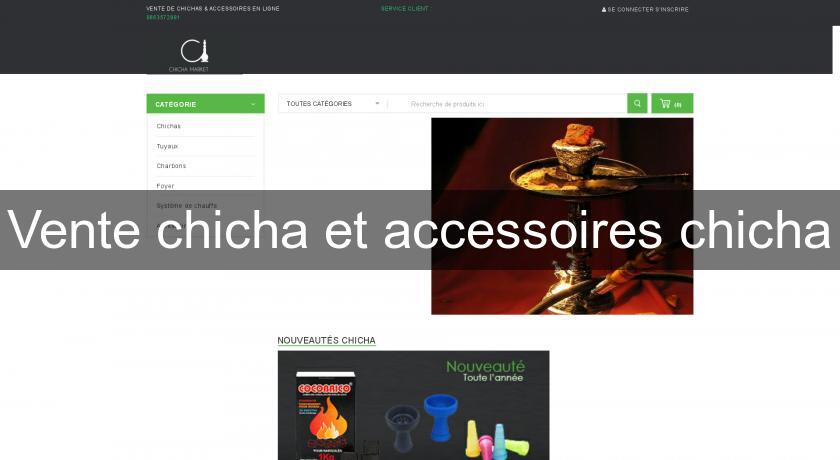 Vente chicha et accessoires chicha