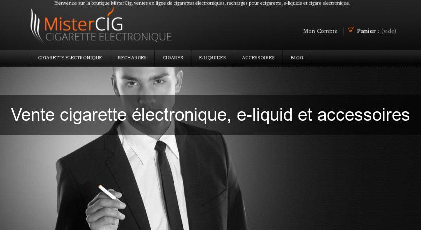 Vente cigarette électronique, e-liquid et accessoires