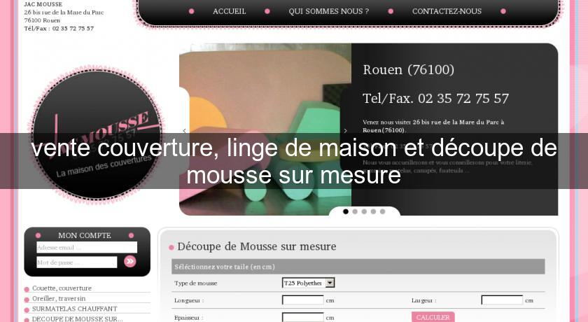 vente couverture, linge de maison et découpe de mousse sur mesure vente couverture, linge de maison et découpe de mousse sur mesure