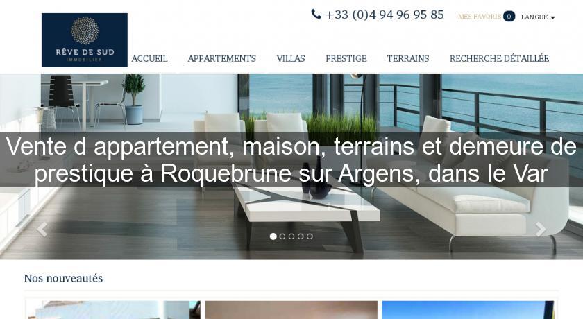 Vente d'appartement, maison, terrains et demeure de prestique à Roquebrune sur Argens, dans le Var Vente d'appartement, maison, terrains et demeure de prestique à Roquebrune sur Argens, dans le Var