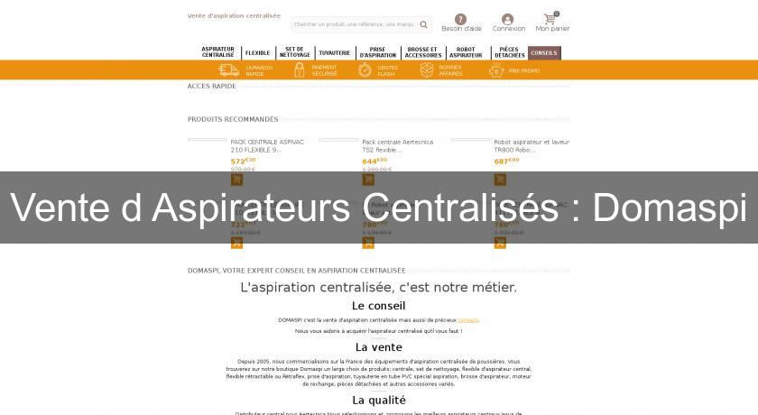 Vente d'Aspirateurs Centralisés : Domaspi Vente d'Aspirateurs Centralisés : Domaspi