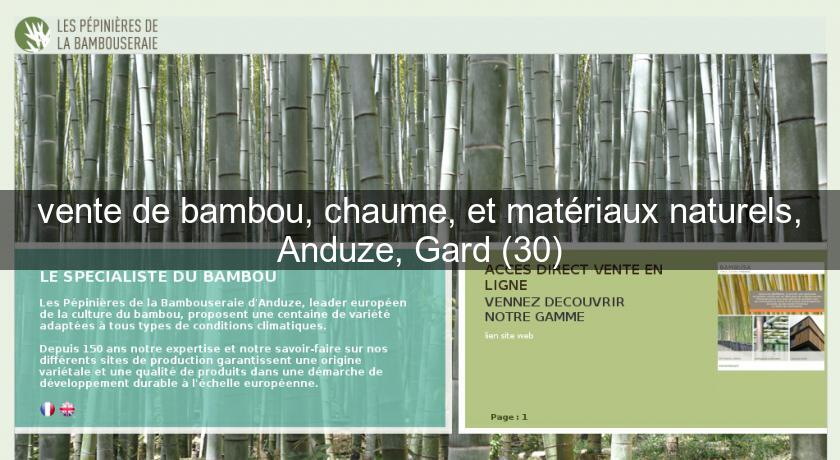 vente de bambou, chaume, et matériaux naturels, Anduze, Gard (30) vente de bambou, chaume, et matériaux naturels, Anduze, Gard (30)
