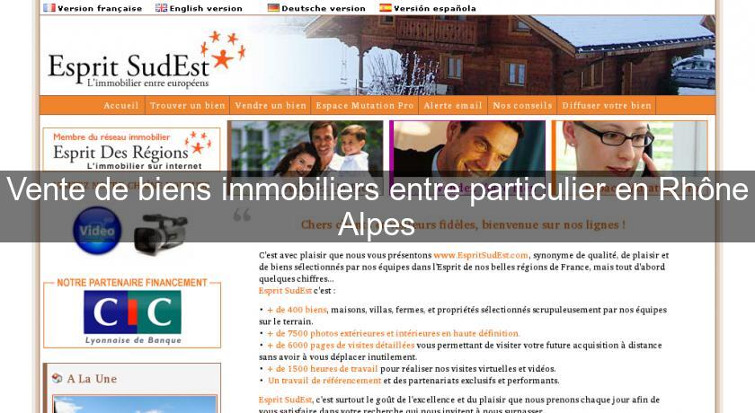 Vente de biens immobiliers entre particulier en Rhône Alpes Vente de biens immobiliers entre particulier en Rhône Alpes