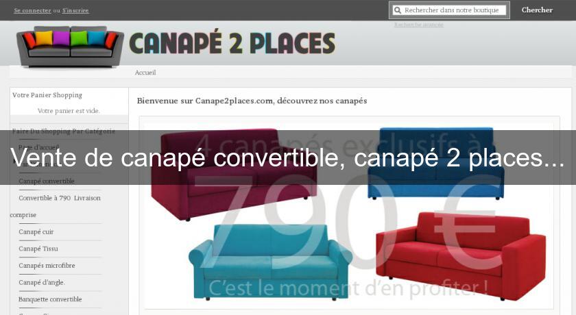 Vente de canapé convertible, canapé 2 places... Vente de canapé convertible, canapé 2 places...