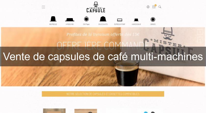 Vente de capsules de café multi-machines